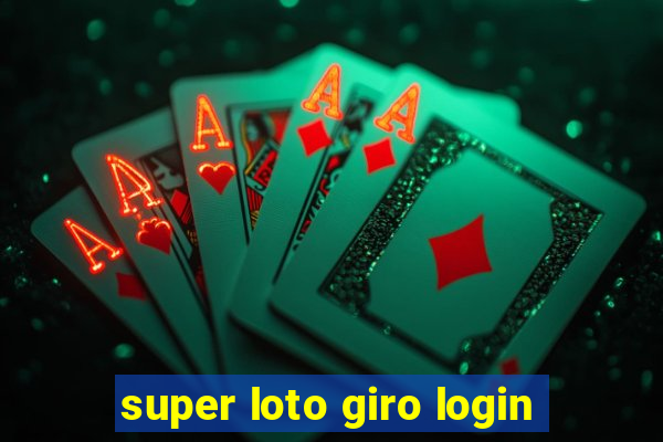 super loto giro login